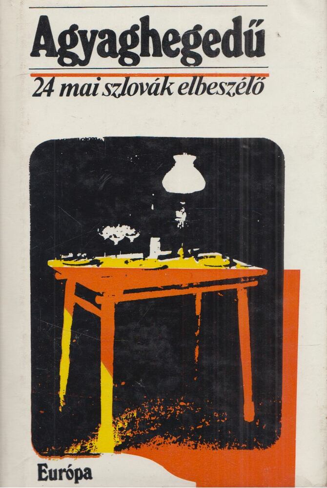 több szerző - Agyaghegedű [antikvár]