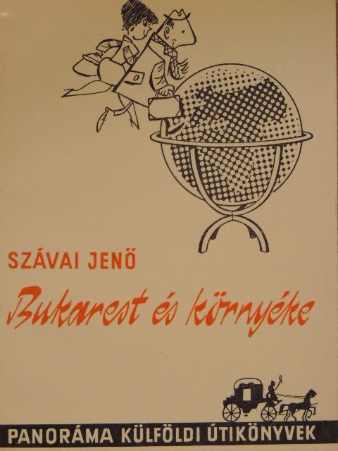 Szávai Jenő - Bukarest és környéke [antikvár]
