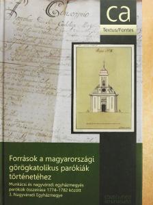 Források a magyarországi görögkatolikus parókiák történetéhez [antikvár]