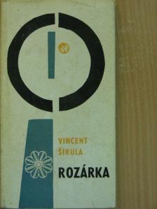Vincent Sikula - Rozárka [antikvár]