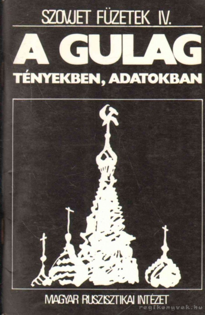 Zemszkov, V. Ny. - A GULAG - tényekben, adatokban [antikvár]