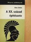 Kósa Zoltán - A XX. század építészete [antikvár]