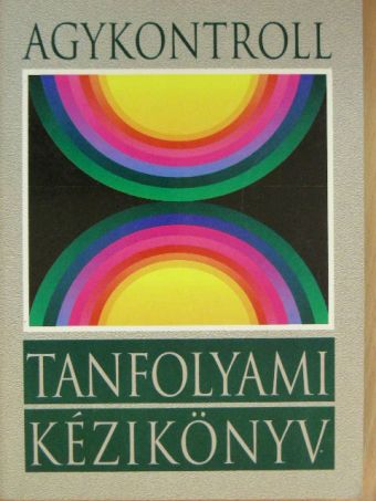 José Silva - Agykontroll - Tanfolyami kézikönyv [antikvár]