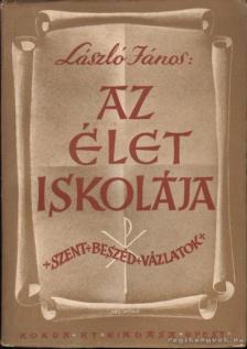László János - Az élet iskolája [antikvár]
