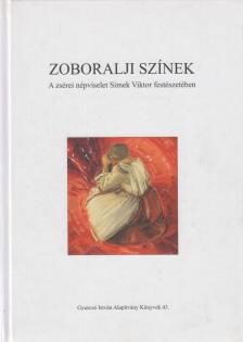 Gyökeres György - Zoboralji színek [antikvár]