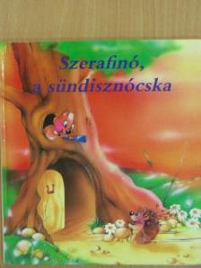 S. Milú - Szerafinó, a sündisznócska [antikvár]