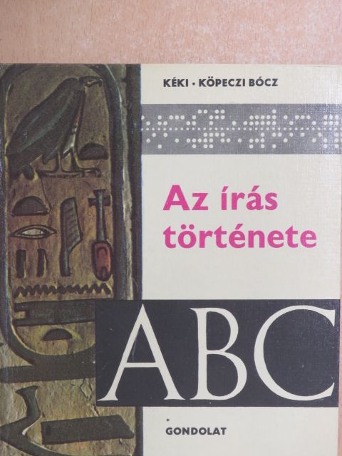 Kéki Béla - Az írás története [antikvár]