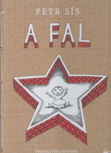 Petr Sís - A ​fal [antikvár]
