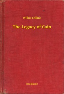 Wilkie Collins - The Legacy of Cain [eKönyv: epub, mobi]