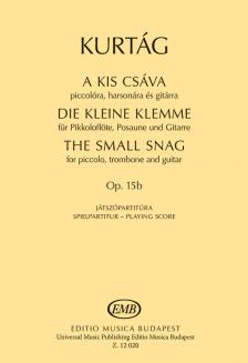 KURTÁG - A KIS CSÁVA PICCOLÓRA,HARSONÁRA ÉS GITÁRRA OP.15/B JÁTSZÓPARTITÚRA