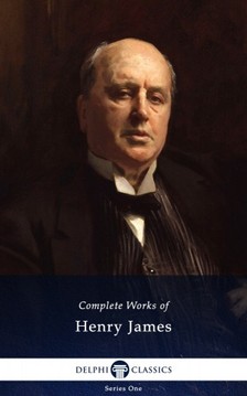 Henry James - Delphi Complete Works of Henry James (Illustrated) [eKönyv: epub, mobi]