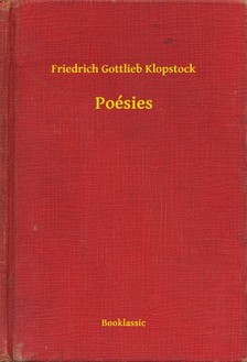KLOPSTOCK, FRIEDRICH GOTTLIEB - Poésies [eKönyv: epub, mobi]