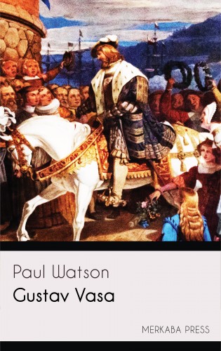 Watson Paul - Gustav Vasa [eKönyv: epub, mobi]