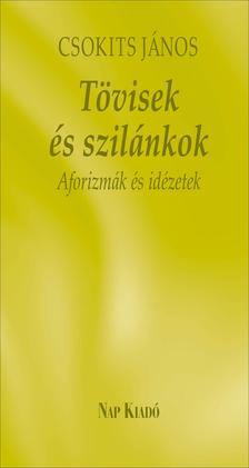 Csokits János - Tövisek és szilánkok