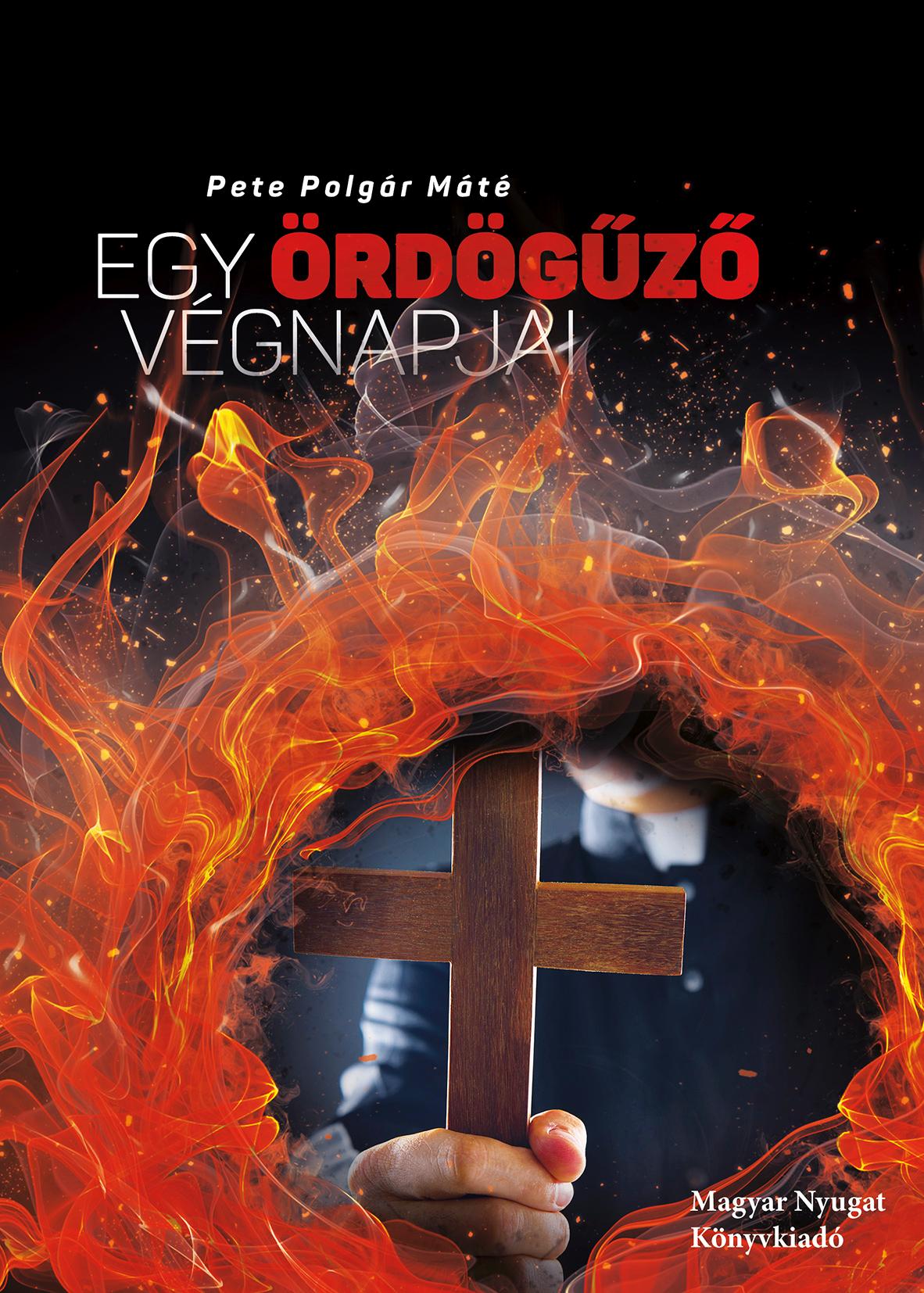 Pete Polgár Máté - Egy ördögűző végnapjai