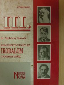 Dr. Mohácsy Károly - Kiegészítő füzet az irodalomtankönyvhöz [antikvár]