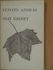Fejszés András - Őszi üzenet [antikvár]