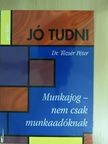 Dr. Tőzsér Péter - Munkajog - nem csak munkaadóknak [antikvár]
