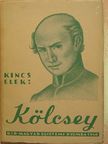 Kincs Elek - Kölcsey [antikvár]