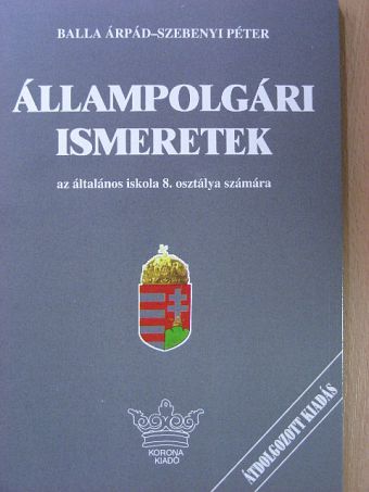 Balla Árpád - Állampolgári ismeretek  [antikvár]