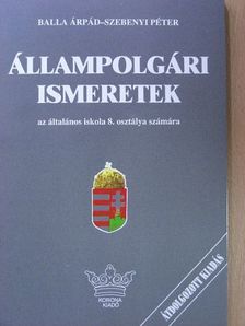 Balla Árpád - Állampolgári ismeretek  [antikvár]