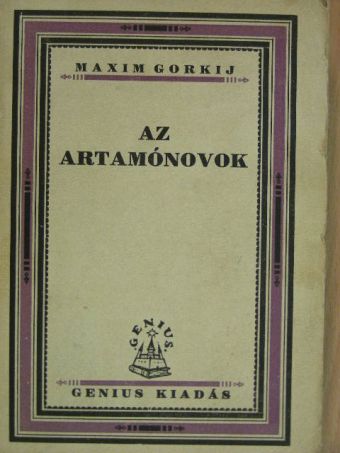 Maxim Gorkij - Az Artamónovok [antikvár]