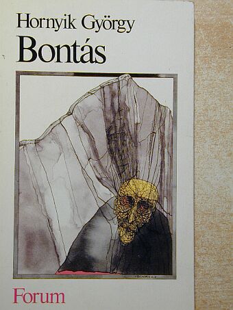 Hornyik György - Bontás [antikvár]