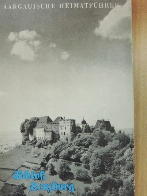 Edward Attenhofer - Schloss Lenzburg [antikvár]