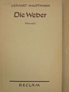 Gerhart Hauptmann - Die Weber [antikvár]