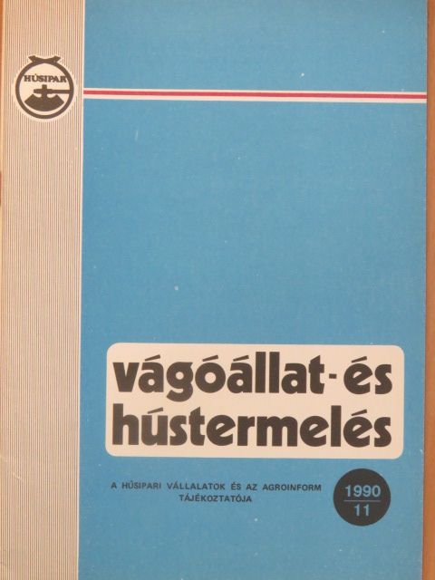 Bihari Vilmos - Vágóállat- és hústermelés 1990/11. [antikvár]