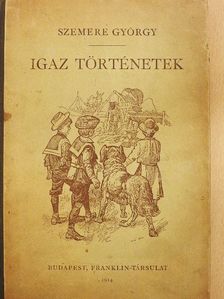 Szemere György - Igaz történetek [antikvár]