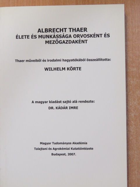 Wilhelm Körte - Albrecht Thaer élete és munkássága orvosként és mezőgazdaként [antikvár]