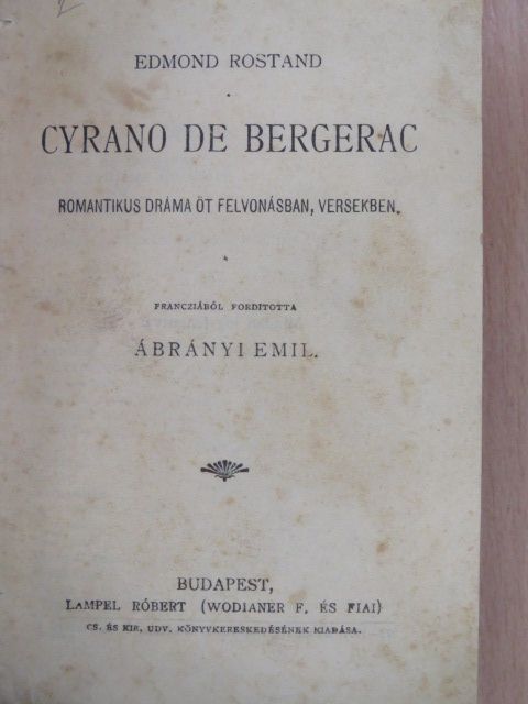 Edmond Rostand - Cyrano de Bergerac/Bánk bán/A demokraták [antikvár]