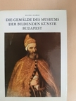 Garas Klára - Die Gemälde des Museums der Bildenden Künste Budapest [antikvár]