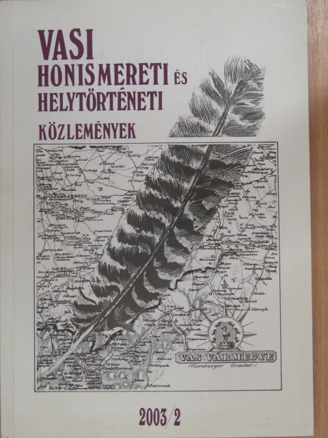 Boros Zoltán - Vasi Honismereti és Helytörténeti Közlemények 2003/2. [antikvár]