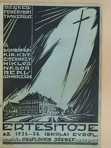 Bebesi István - A Dombóvári Kir. Kat. Esterházy Miklós Nádor Reálgimnázium XXIII. Értesítője az 1935-36. iskolai évről [antikvár]