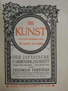 Friedrich Perzynski - Der Japanische Farbenholzschnitt [antikvár]