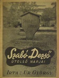 Ur György - Szabó Dezső utolsó napjai [antikvár]