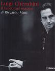 Riccardo Muti - Luigi Cherubini, il fuoco nel marmo [antikvár]