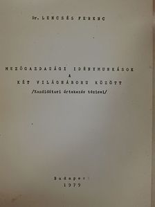 Dr. Lencsés Ferenc - Mezőgazdasági idénymunkások a két világháború között [antikvár]