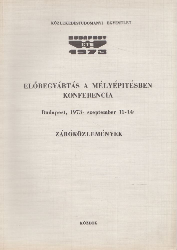 PALOTÁS LÁSZLÓ - Előregyártás a mélyépítésben konferencia záróközlemények [antikvár]