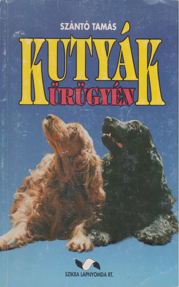 Szántó Tamás - Kutyák ürügyén [antikvár]