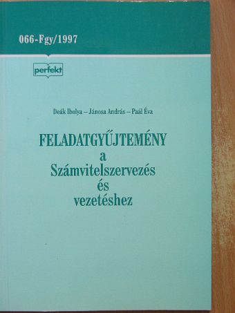 Deák Ibolya - Feladatgyűjtemény a Számvitelszervezés és vezetéshez [antikvár]