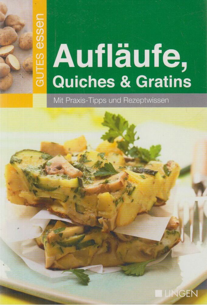Angelika Lenz, Münster, Achim - Aufläufe, Quiches & Gratins [antikvár]