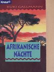 Kuki Gallmann - Afrikanische Nächte [antikvár]