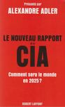 Alexandre Adler - Le rapport de la CIA - Comment sera le monde en 2025? [antikvár]