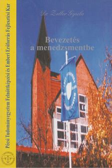 Zeller Gyula Dr. - Bevezetés a menedzsmentbe [antikvár]
