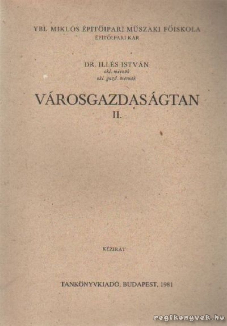 Dr. Illés István - Városgazdaságtan II. [antikvár]