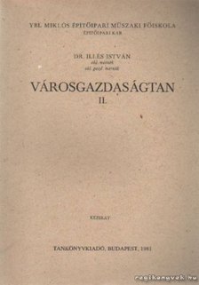 Dr. Illés István - Városgazdaságtan II. [antikvár]