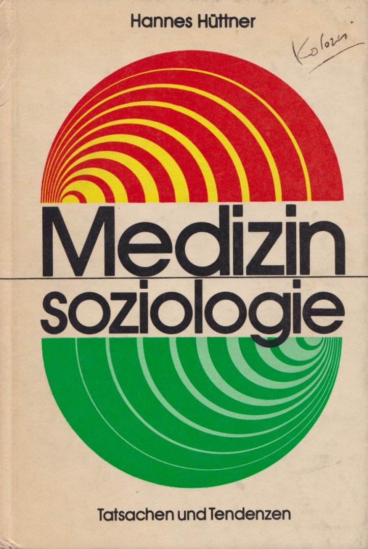 Hannes Hüttner - Medizinsoziologie [antikvár]